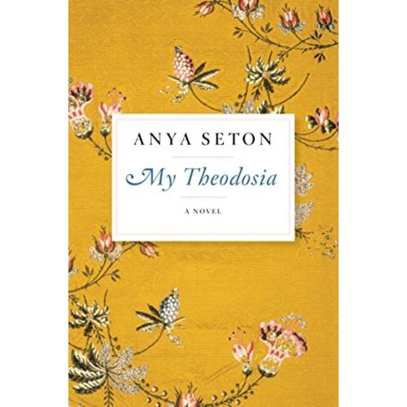 My Theodosia -- Anya Seton - Picture 2 of 2